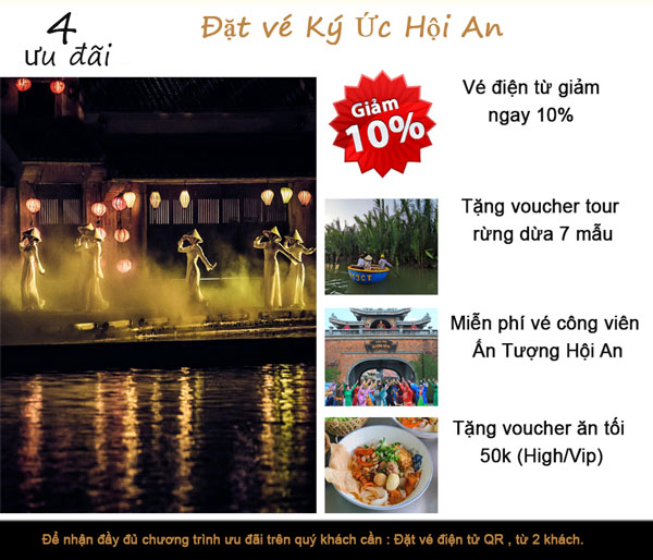 ưu đãi khi đặt vé ký ức hội an